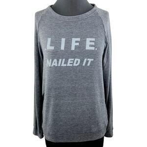 good hYOUMAN Gray Fleece Life Nailed It Crew Neck Graphic Long Sleeve Pullover S